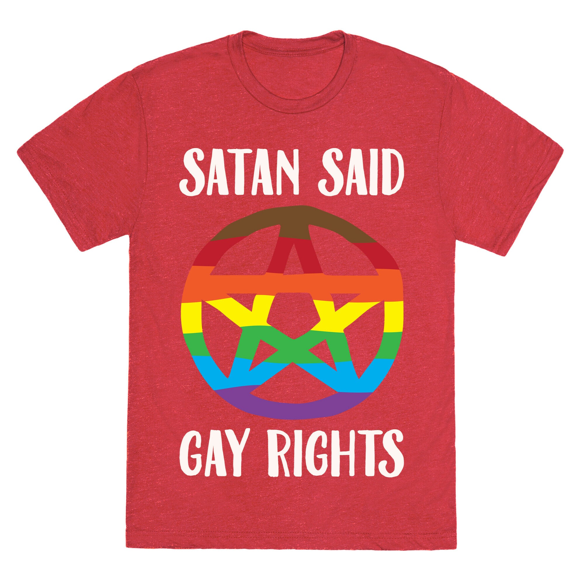 Satan Said Gay Rights White Print Unisex Triblend Tee